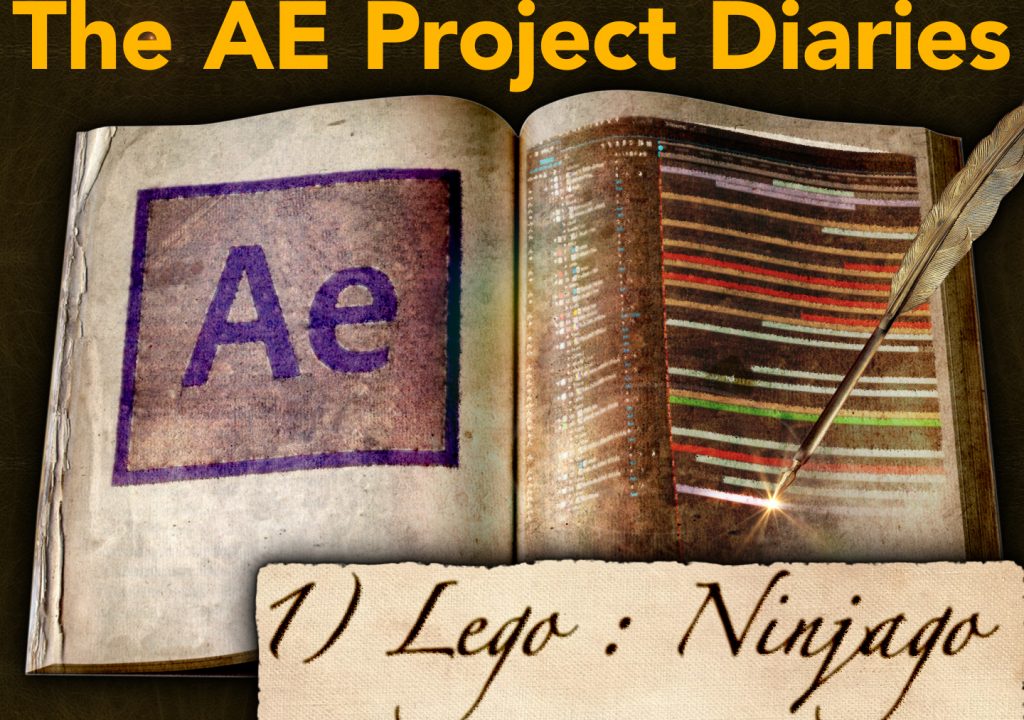 AE Project Diary: 1) Lego, Ninjago 1