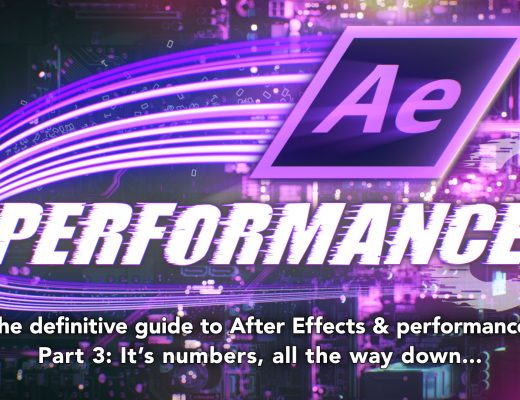 After Effects & Performance. Part3: It's numbers, all the way down 13