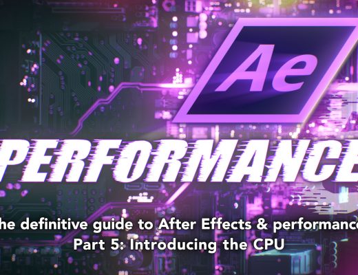 After Effects & Performance. Part 5: Introducing the CPU 9