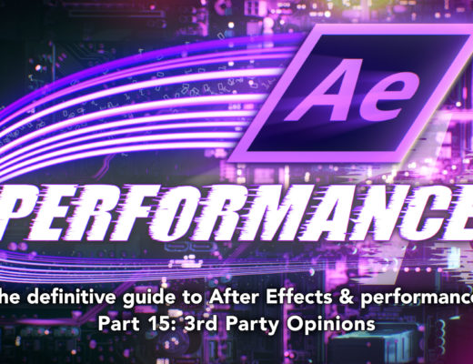 After Effects & Performance. Part 15: 3rd Party Opinions 13