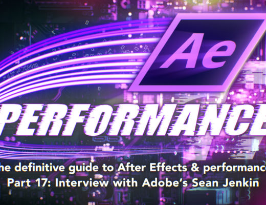 After Effects & Performance. Part 17: Interview with Sean Jenkin from Adobe 34