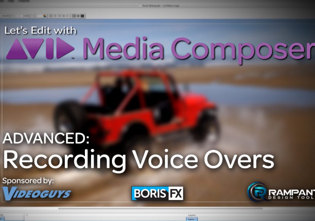 Let's Edit with Media Composer - ADVANCED - Recording Voice Overs 1
