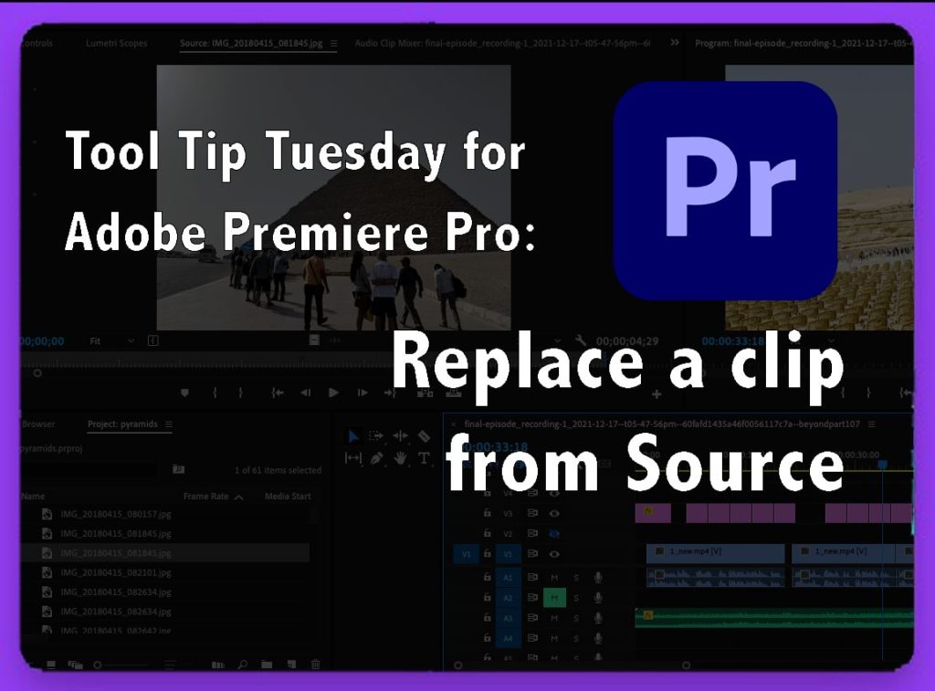 Tool Tip Tuesday for Adobe Premiere Pro: Replace from Source 5