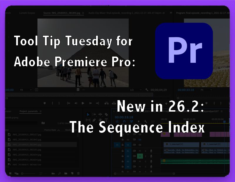 Tool Tip Tuesday for Adobe Premiere Pro: The Sequence Index 15