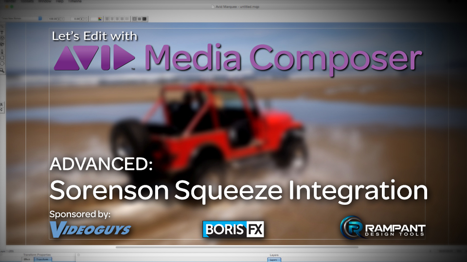Let's Edit with Media Composer - Sorenson Squeeze Integration 26