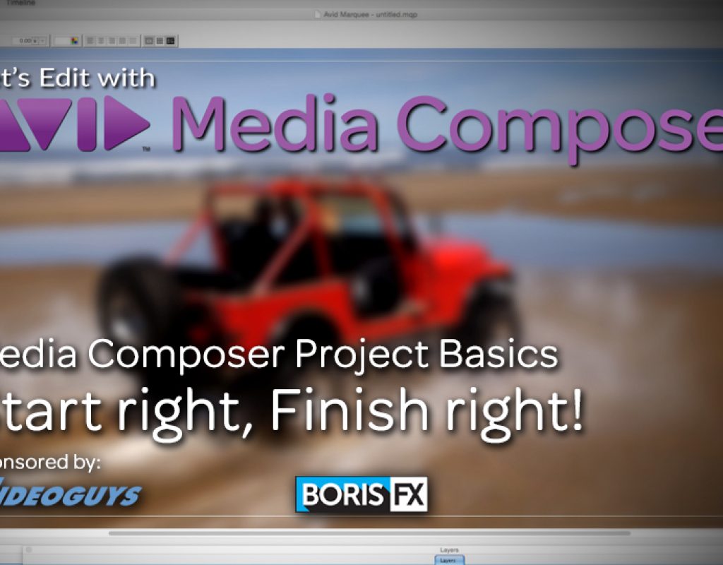 Let’s Edit with Media Composer – Start right, Finish right! 1