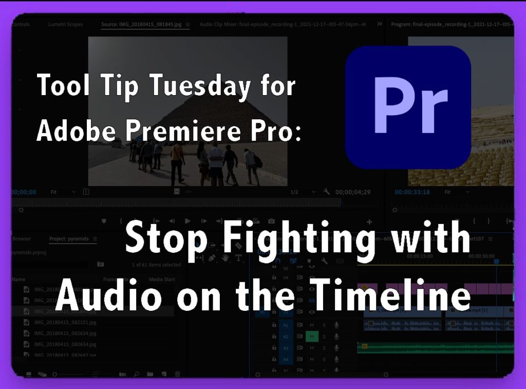 Tool Tip Tuesday for Adobe Premiere Pro: Stop Fighting with Audio Channels on the timeline 7