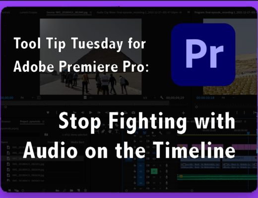 Tool Tip Tuesday for Adobe Premiere Pro: Stop Fighting with Audio Channels on the timeline 44