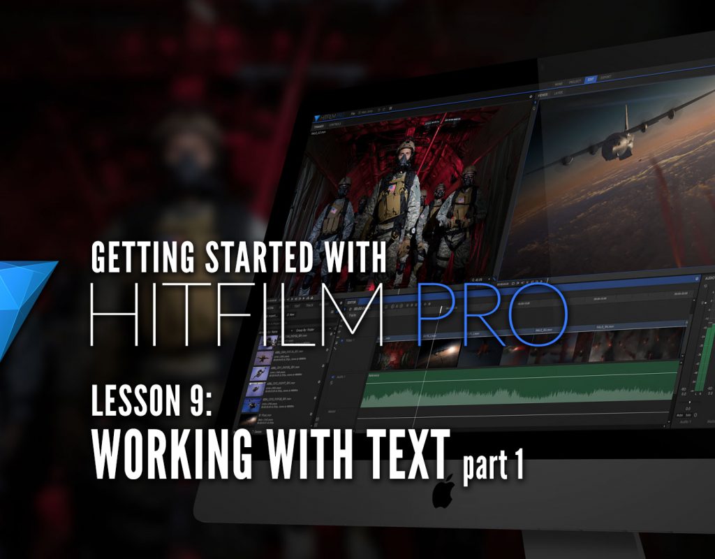 Getting Started with HitFilm Pro – Lesson 9 – Text Part 1 1