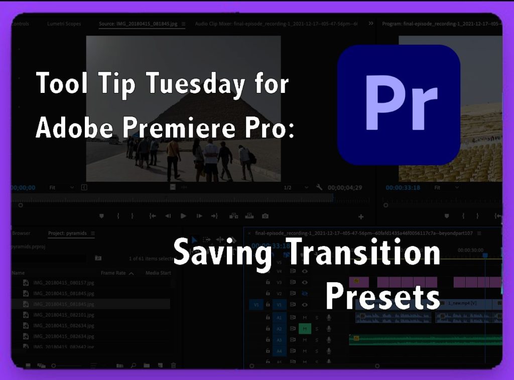 Tool Tip Tuesday for Adobe Premiere Pro: Saving Transition Presets. 9