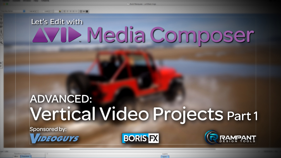 Let’s Edit with Media Composer – ADVANCED – Vertical Video Projects Part 1 9