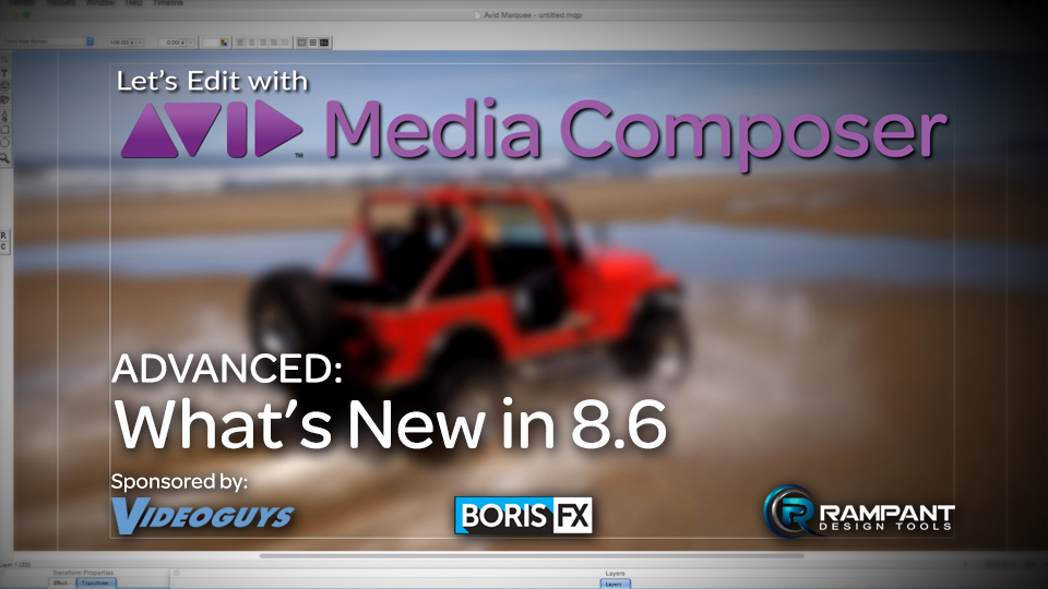 Let's Edit with Media Composer - ADVANCED - What's New in 8.6 4