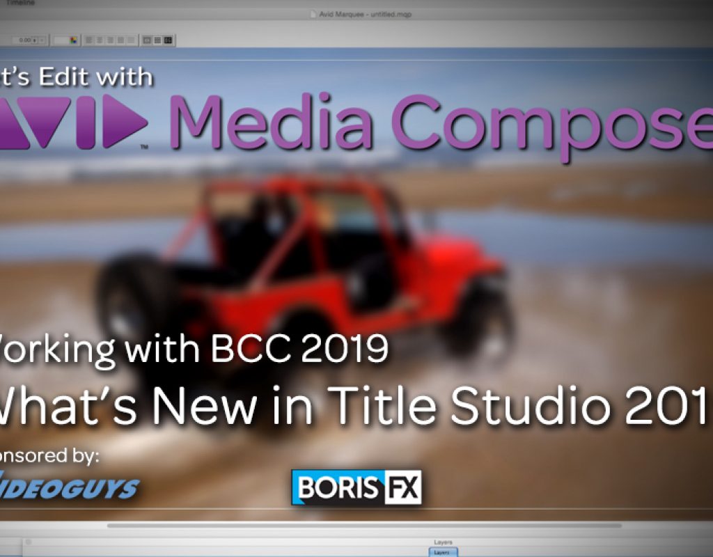 Let's Edit with Media Composer - What's New in Title Studio 2019