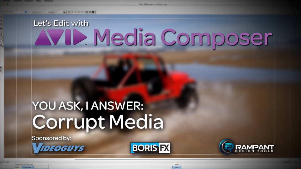 Let's Edit with Media Composer - You Ask, I Answer - Dealing with Corrupt Media 3