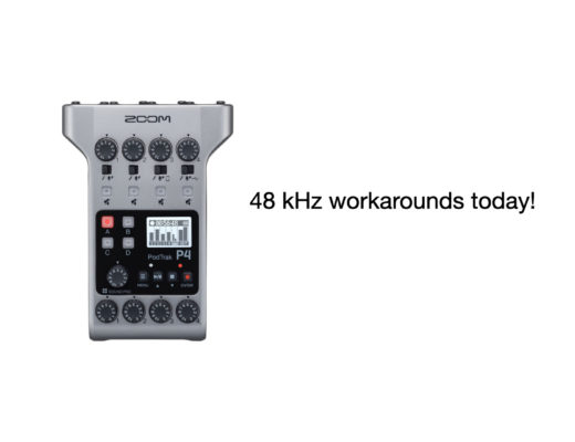 Zoom PodTrak P4 48 kHz—mission possible? 3 workarounds until Zoom updates it 23