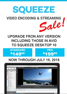 Sorenson Squeeze Summer Sale at Videoguys.com includes Upgrades from any version 2
