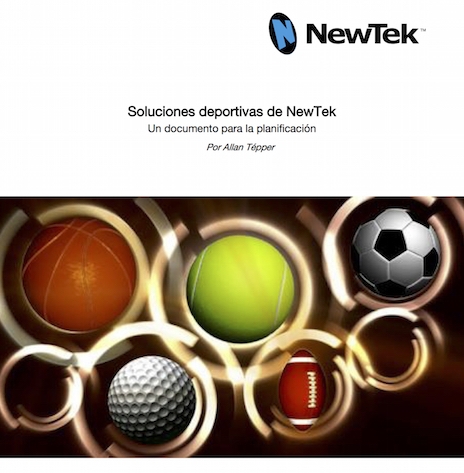 Sports Solutions white paper for NewTek LatAm/EMEA 17