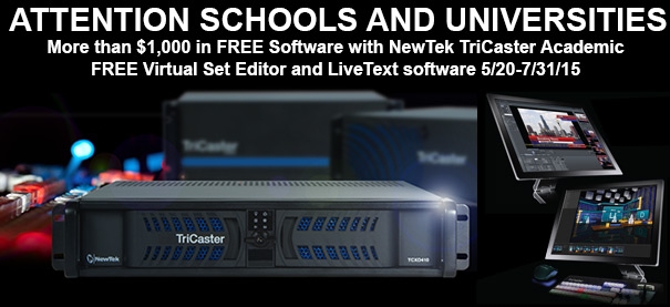 Free Virtual Set Editor and LiveText to Schools Who Purchase a Professional NewTek TriCaster Academic Version 9