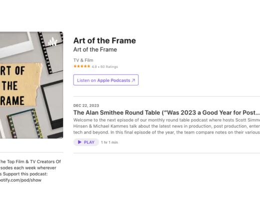 Art of the Frame Podcast: The Alan Smithee Round Table – Was 2023 a Good Year for Post Production? 9
