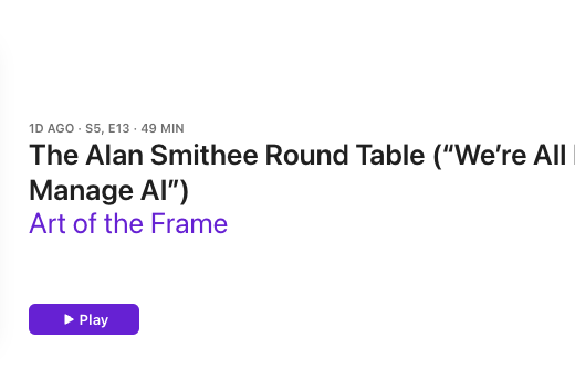 Art of the Frame Podcast: The Alan Smithee Round Table – “We’re All Learning How To Manage AI” 10