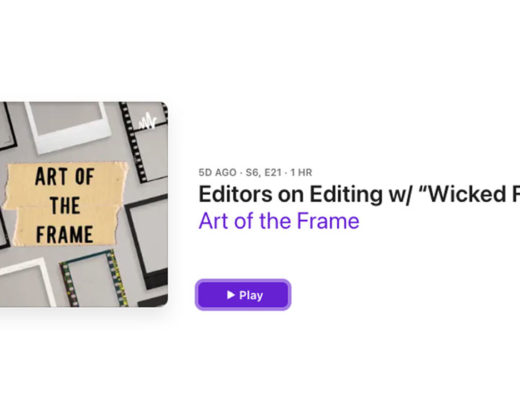 Art of the Frame Podcast: Editors on Editing with “Wicked for Good” Editor Myron Kerstein 7