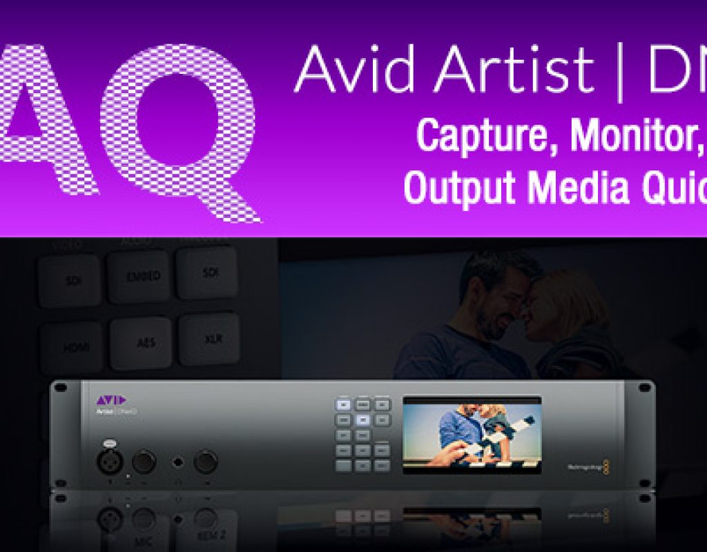 Avid Artist DNxIO FAQ