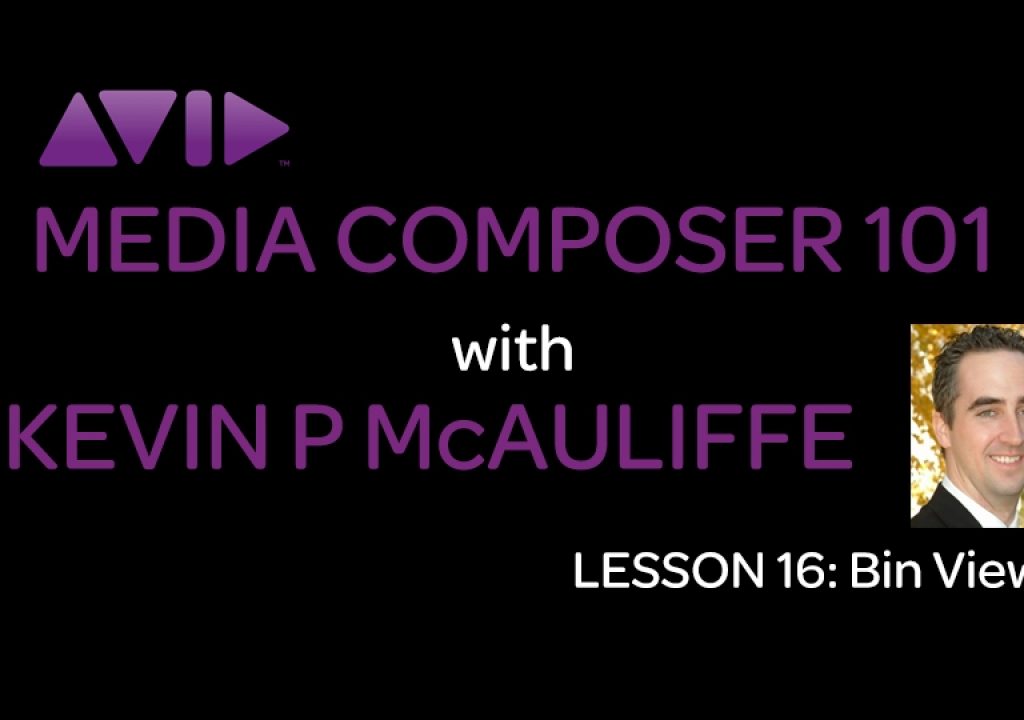 Media Composer 101 - Lesson 16 - Bin Views 1