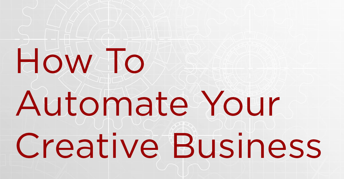 Automating Your Creative Business 68