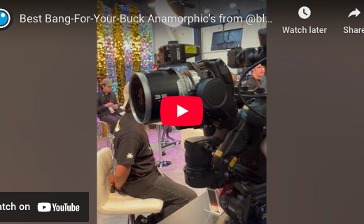 PVC at NAB 2025 - The best bang for your buck anamorphic lenses from Blazar 11