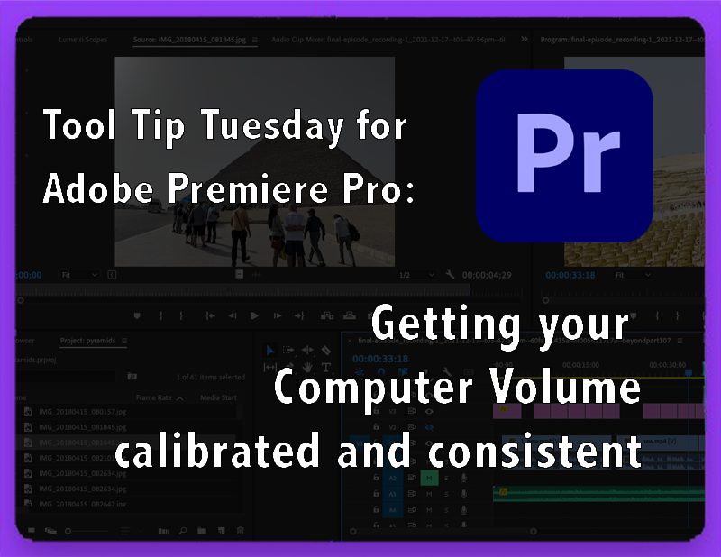 Tool Tip Tuesday for Adobe Premiere: Getting your Computer Volume calibrated 1