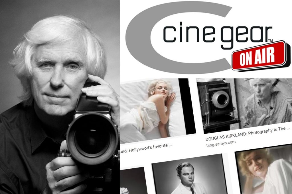 CineGear ON Air: a tribute to Douglas Kirkland
