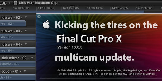 Kicking the tires on the Final Cut Pro X 10.0.3 Multicam update 2