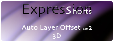 Expression Shorts - Auto Layer Offset 3D part 2 1