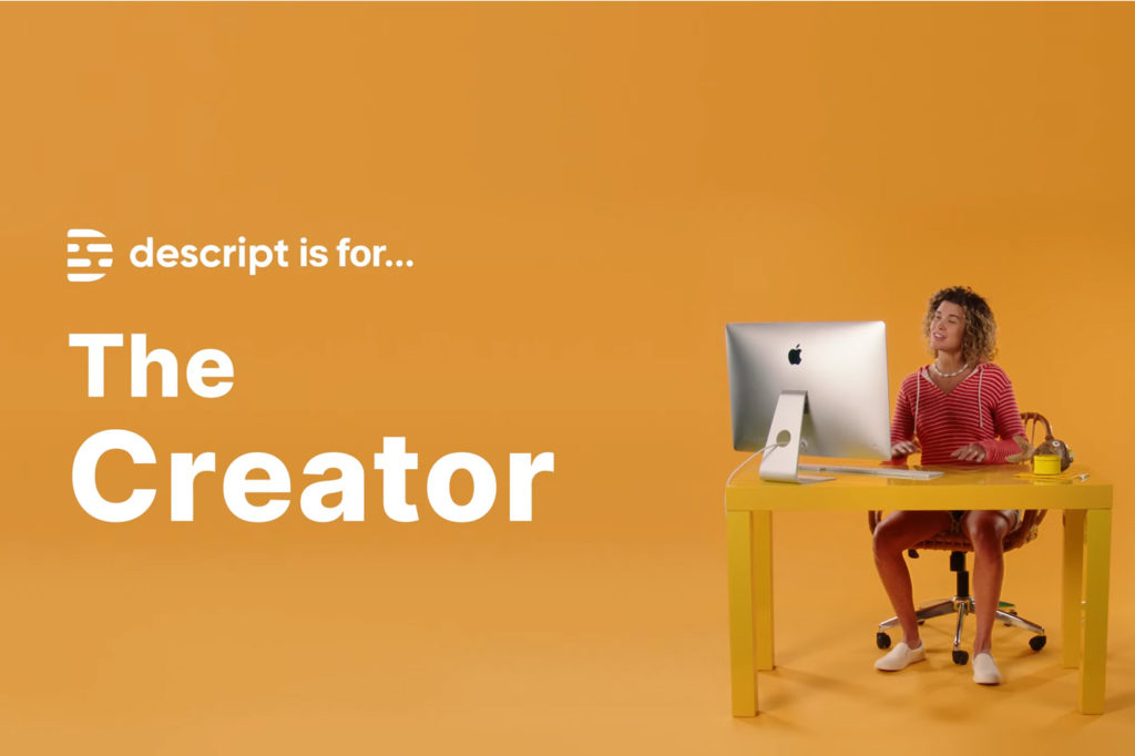 Descript: an app to reinvent the video editor