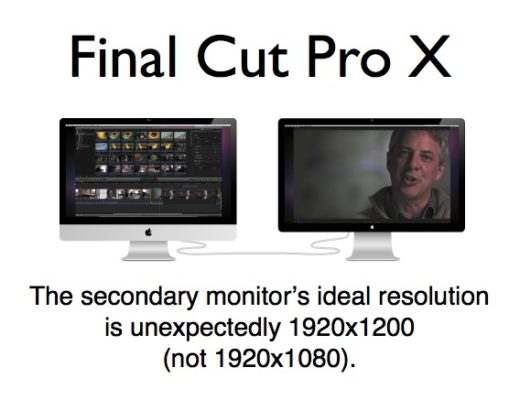 Why FCP X's secondary monitor should be 1920x1200, not 1920x1080 8