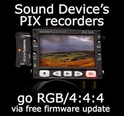 Sound Devices adds 4:4:4/RGB recording to PIX recorders via firmware update 3