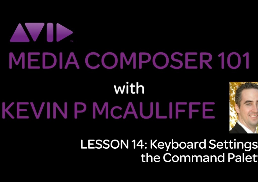 Media Composer 101 - Lesson 14 - Keyboard Settings & the Command Palette 1