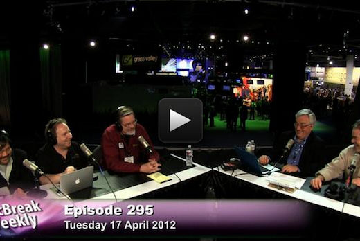 At NAB 2012: Jordan, Okada & Tépper join Laporte and Lindsay on MacBreak Weekly 2