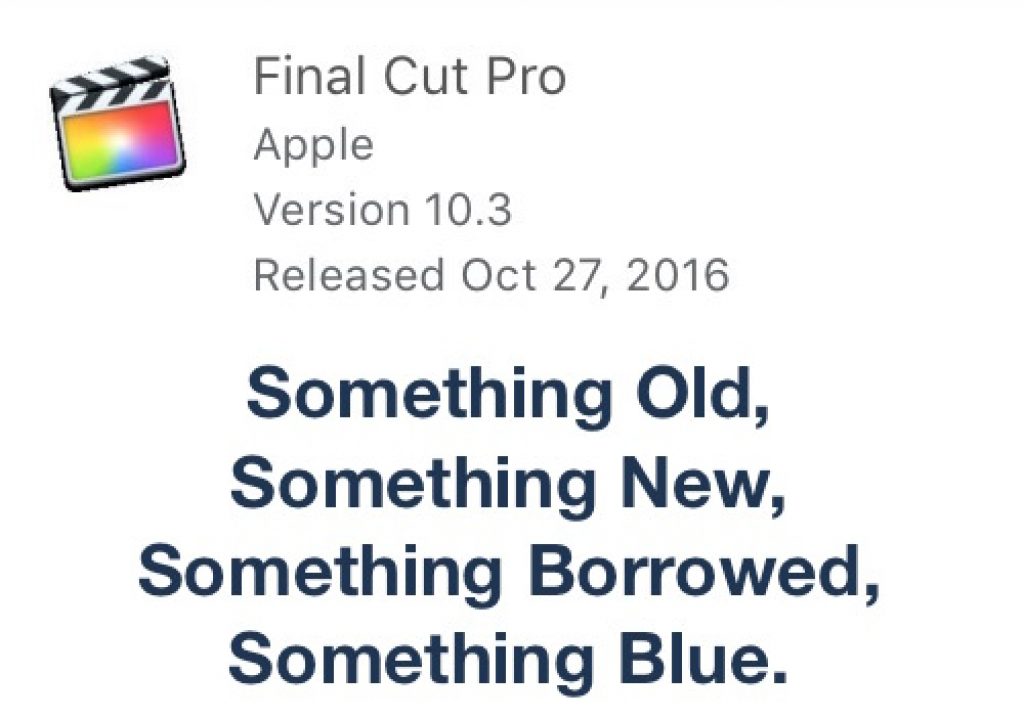 Final Cut Pro X 10.3 Something Old, Something New, Something Borrowed, Something Blue 1