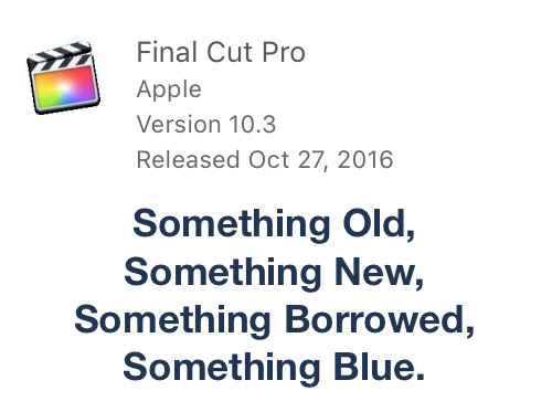 Final Cut Pro X 10.3 Something Old, Something New, Something Borrowed, Something Blue 18