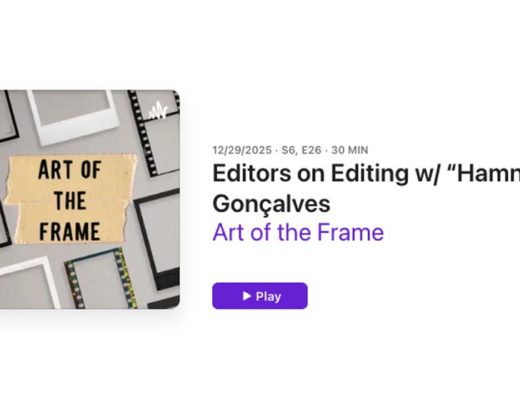 Art of the Frame Podcast: Editors on Editing with “Hamnet” Editors Chloé Zhao & Alffonso Gonçalves 9