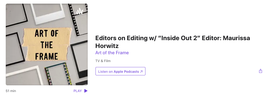 Art of the Frame Podcast: Editors on Editing with “Inside Out 2” Editor: Maurissa Horwitz 1
