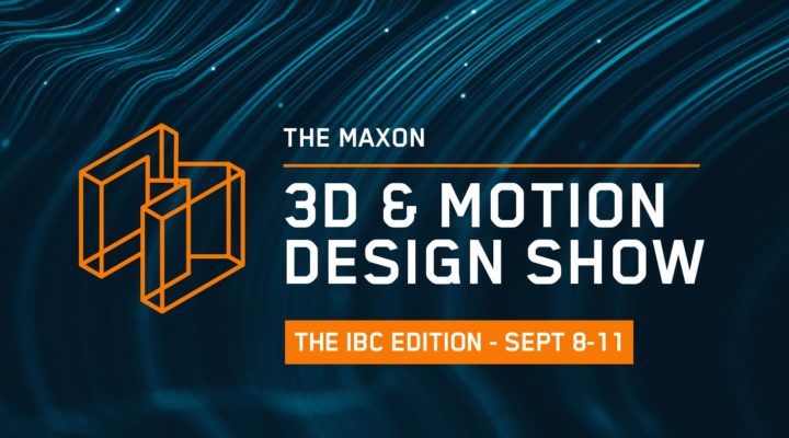 Maxon 3D and Motion Design Show for IBC 2020