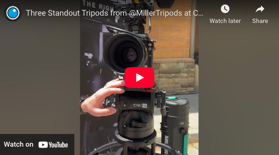 PVC at Cine Gear: A Look at Three Standout Tripods from Miller Tripods 1