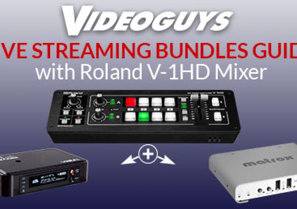 Videoguys Guide to Live Streaming Bundles