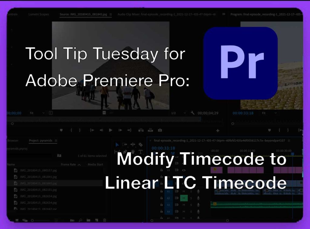 Tool Tip Tuesday for Adobe Premiere Pro: Modify Timecode to LTC timecode 9