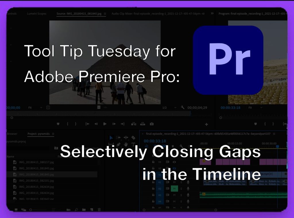 Tool Tip Tuesday for Adobe Premiere Pro: Selectively close gaps in the timeline 9