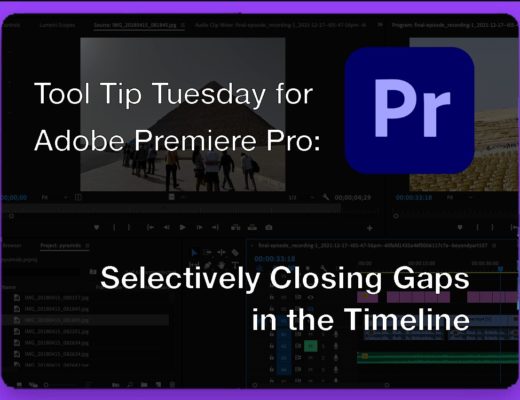 Tool Tip Tuesday for Adobe Premiere Pro: Selectively close gaps in the timeline 2