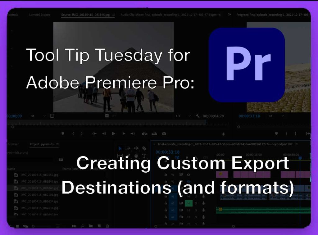 Tool Tip Tuesday for Adobe Premiere Pro: Custom Export Destinations 9