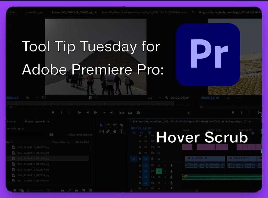 Tool Tip Tuesday for Adobe Premiere: Hover Scrub 1